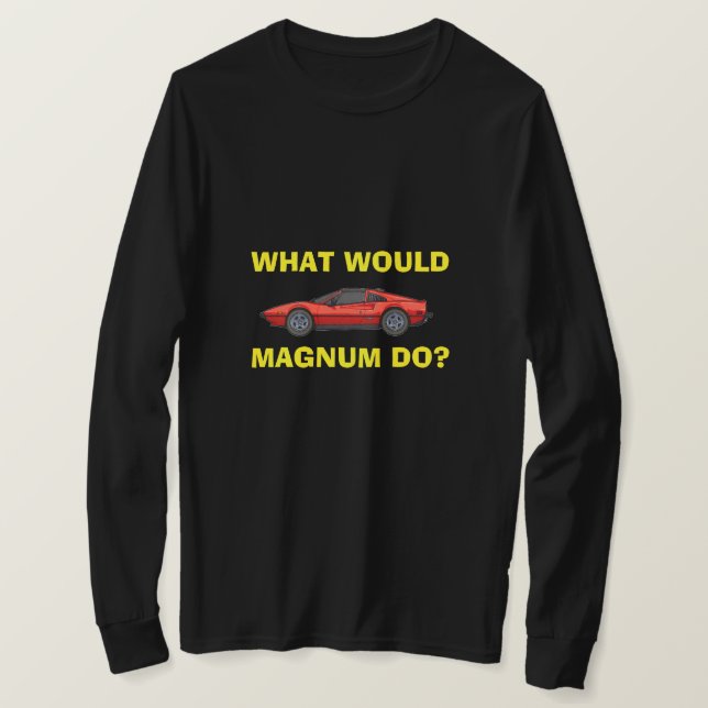 Was würde Magnum tun? T-Shirt (Design vorne)