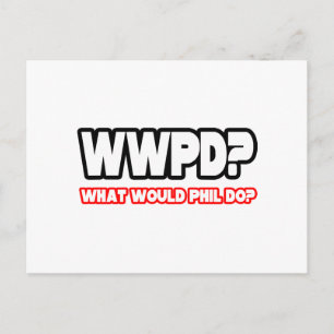 Was würde Phil tun? (WWPD) Postkarte