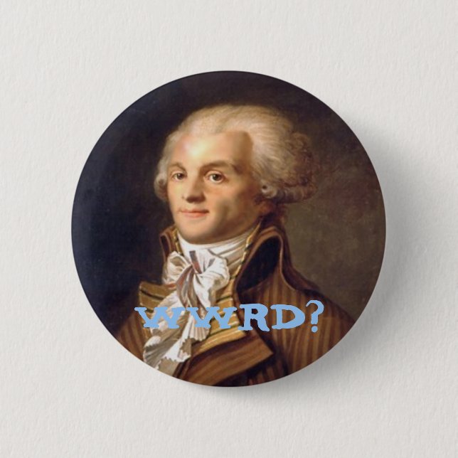 Was würde Robespierre tun? Button (Vorderseite)