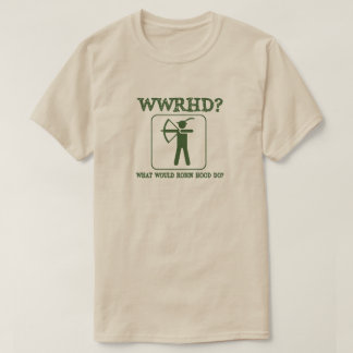 Was würde Robin Hood lustigen Spaß machen T-Shirt