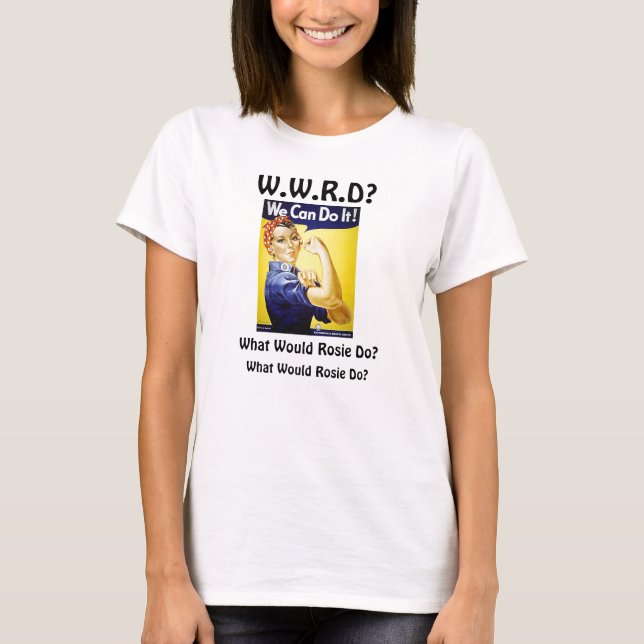 Was würde Rosie tun? T-Shirt (Vorderseite)