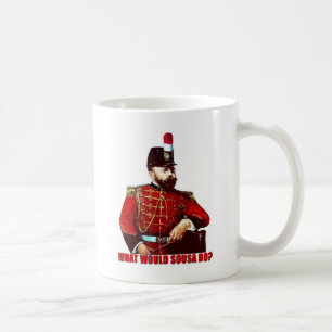 Was würde Sousa tun? Kaffeetasse