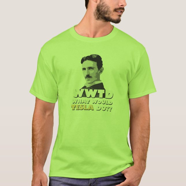 Was würde Tesla tun? T - Shirt (Vorderseite)