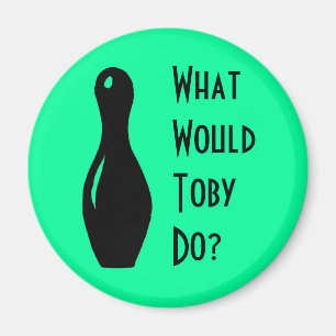 Was würde Toby tun? Magnet