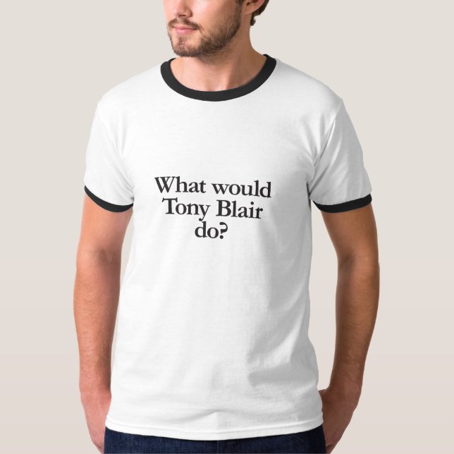 Was würde Tonne Blair tun? T-Shirt (Vorderseite)