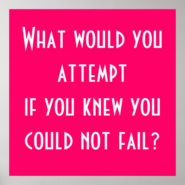 Was würdest du versuchen, wenn du wüsstest, dass d poster (Vorne)