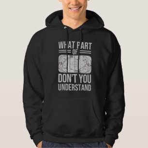 Was zum Teil verstehst du nicht? Hoodie