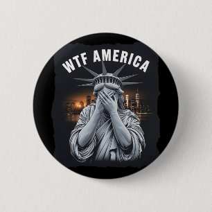 Was zum Teufel Amerika Anti-Trump-USA-Politik und  Button