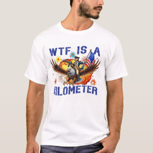 Was zum Teufel ist ein Kilometer Adler T-Shirt