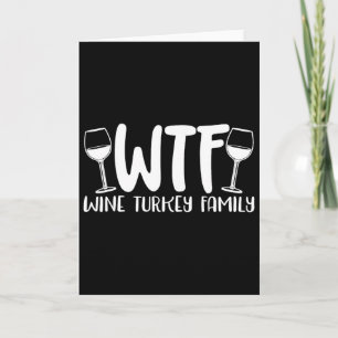 Was zum Teufel Wein Truthahn Familie Karte