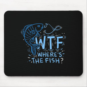 Was zum Teufel Wo ist der Fisch , Angler, Fischer, Mousepad