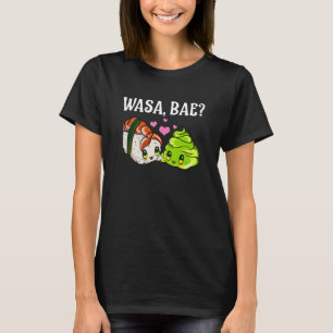 Wasa Bae Sushi und Wasabi T-Shirt