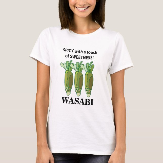 Wasabi scharf mit einer Touch von Süße Wasabi T-Shirt (Vorderseite)