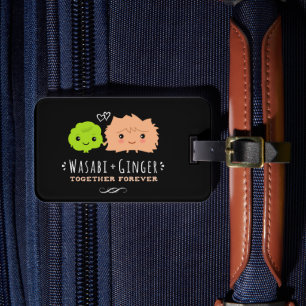 Wasabi und Ginger für immer zusammen Gepäckanhänger