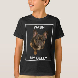 Wasch meinen Bauch Französische Bulldogge Shirt
