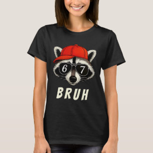 Waschbär 67 Bruh Sechs Sieben Meme Waschbär Orange T-Shirt