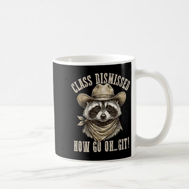 Waschbär Cl Entlassen Mach weiter Git Spaß Letzter Kaffeetasse (Rechts)
