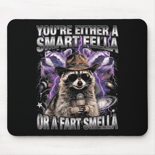 Waschbär Du bist entweder ein schlauer Kerl oder e Mousepad (Vorne)