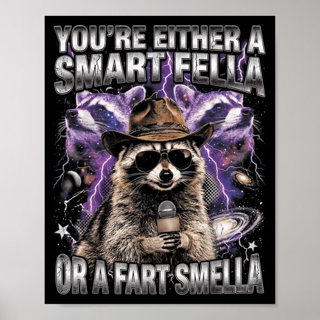 Waschbär Du bist entweder ein schlauer Kerl oder e Poster (Vorne)