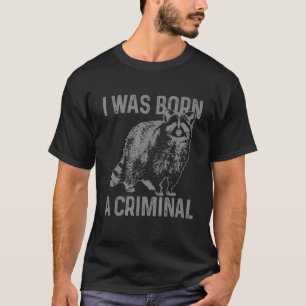 Waschbär Ich wurde ein geborener Krimineller Vinta T-Shirt