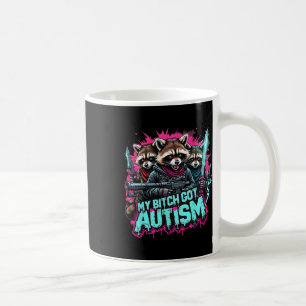 Waschbär-Meme Mein Autismus ist echt Lustig Autism Kaffeetasse
