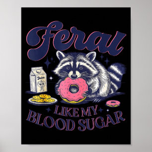 Waschbär mit Diabetes-Bewusstsein Wild wie mein Bl Poster