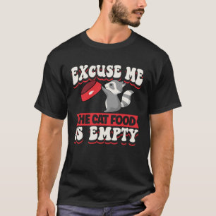 Waschbär Vintage Entschuldigung Die Katzenfutter i T-Shirt