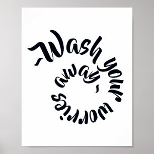 Wasche Deine Sorgen Weg Typografisches Badezimmer Poster