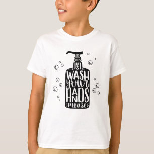 Waschen Sie Ihre Hände bitte T-Shirt