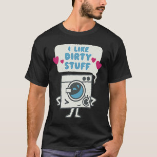 Waschmaschine Schmutzige Sachen Romantischer Valen T-Shirt
