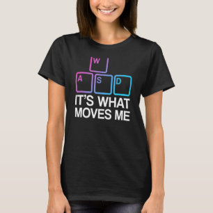 WASD, das bewegt mich T-Shirt