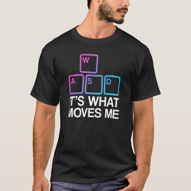 WASD, das bewegt mich T-Shirt (Vorderseite)