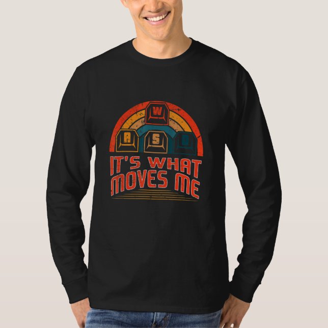 wasd it's what moves me Clothes computer Video gam T-Shirt (Vorderseite)