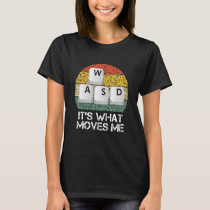WASD PC Gamer - Video Gaming Es ist das, was mich T-Shirt