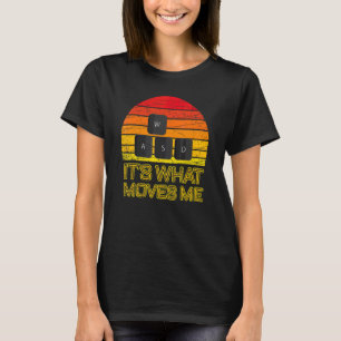 Wasd Pc-Spieler Es Ist Was Mich Bewegt Gaming-Jung T-Shirt