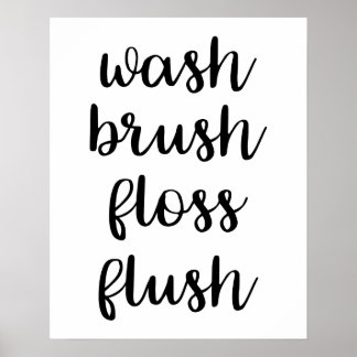 Wash Brush Floss Flush Poster