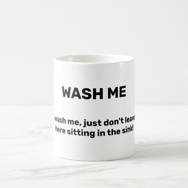 WASH ME Funny Custom Text Dirty Kaffeetasse (Mittel)