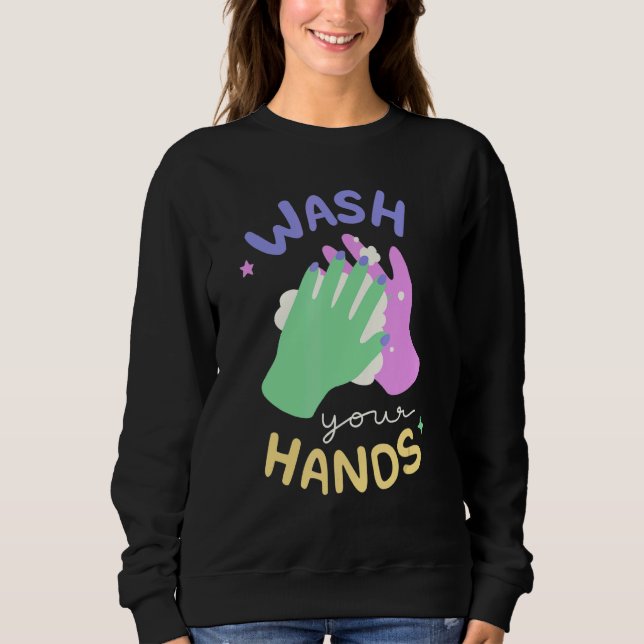 Wash Your Hands Meme Hand Hygiene Reminder for Kid Sweatshirt (Vorderseite)