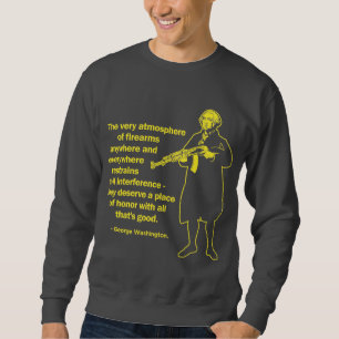 Washington-Feuerwaffen-Zitat-Shirt Sweatshirt