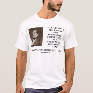 Washington Irving Little Minds Great Minds Zitat T-Shirt