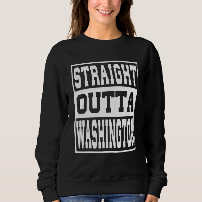 Washington State Straight Outta Washington Design Sweatshirt (Vorderseite)