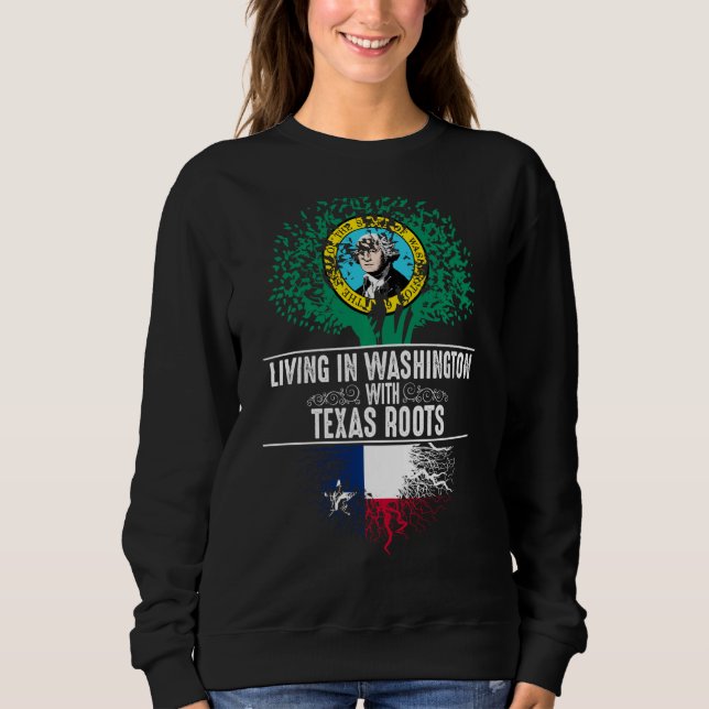 Washington Zuhause Texas Roots Staat Tree Flag Lie Sweatshirt (Vorderseite)