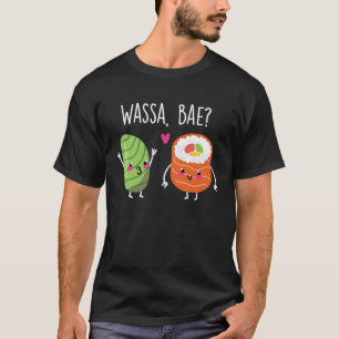 Wassa Bae Sushi Couple Wasa T-Shirt