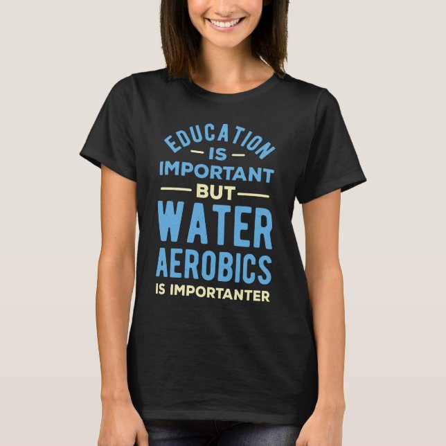 Wasser Aerobic Funny T-Shirt (Vorderseite)