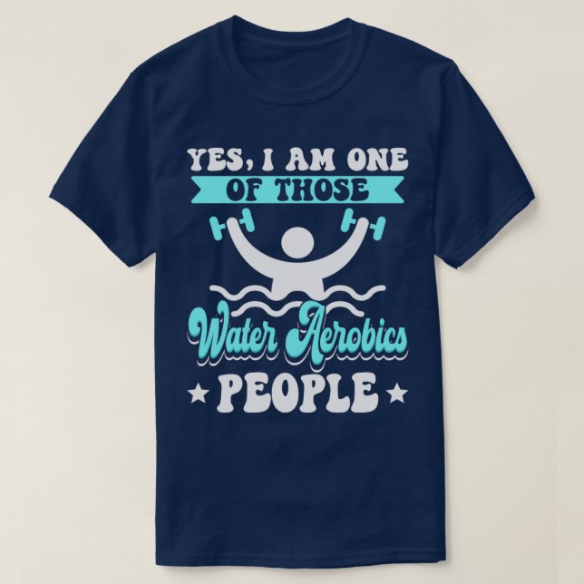 Wasser Aerobic Menschen ich Wasser Aerobic I Aqua  T-Shirt (Design vorne)