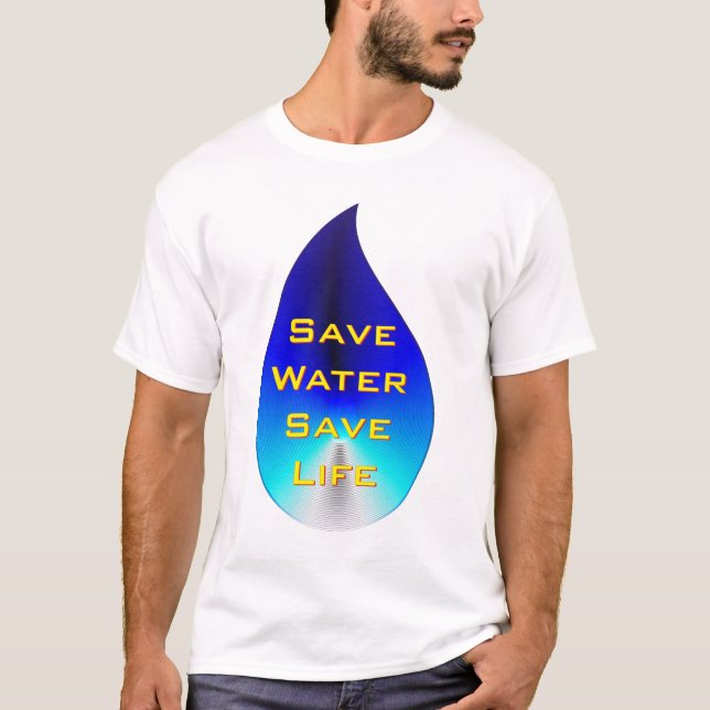 Wasser gerettet, Leben Gerettet T-Shirt (Vorderseite)