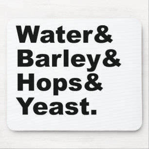 Wasser & Gerste & Hopfen & Hefe Bierzutaten Mousepad