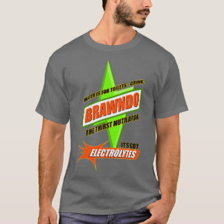 Wasser ist für Toiletten Trinke Brawndo T-Shirt