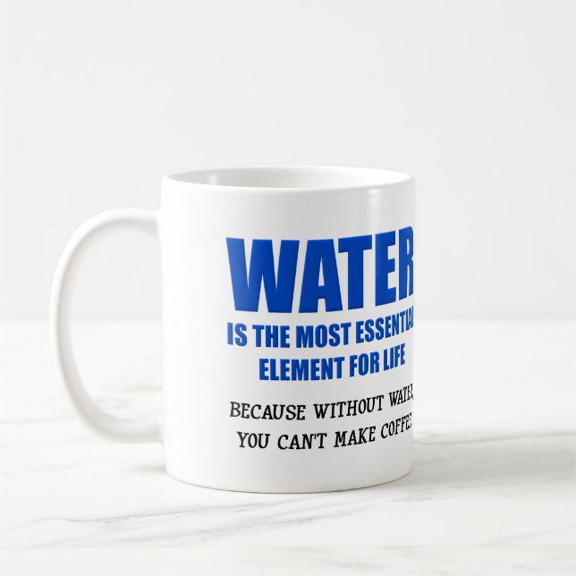 Wasser lebenswichtig Kaffee Funny Mug Tasse (Links)