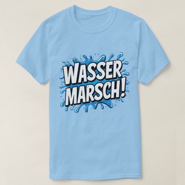 "Wasser marsch!" Feuerwehr-Humor T-Shirt (Design vorne)